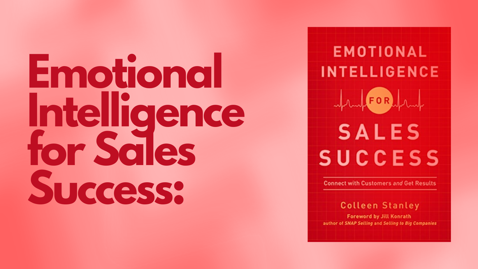 emotional-intelligence-for-sales-success-connect-with-customers-and