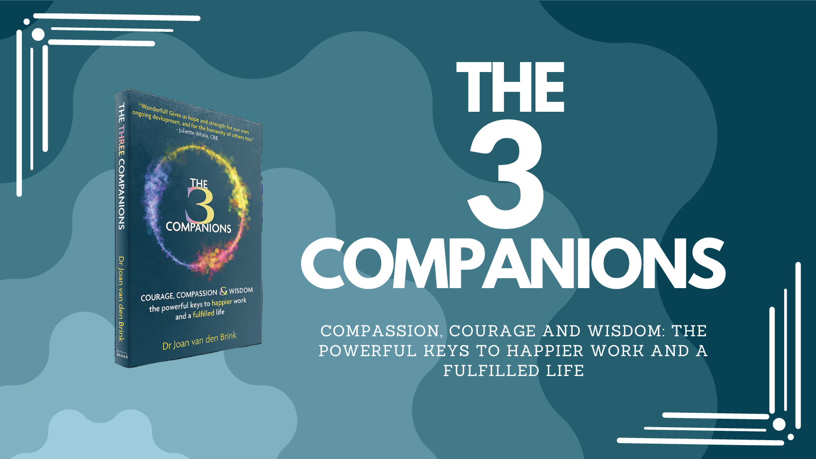 The Three Companions: How Courage, Compassion, And Wisdom Can Transform ...