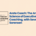 Arete-Coach-The-Art-Science-of-Executive-Coaching-with-Severin-Sorensen-ei-matters